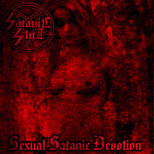 Satanic Slut : Sexual Satanic Devotion